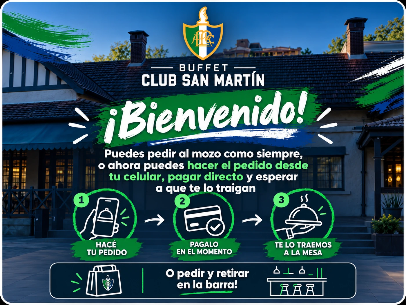 Bienvenido al Buffet Club San Martín. Podés pedir al mozo o hacer tu pedido desde el celular.
